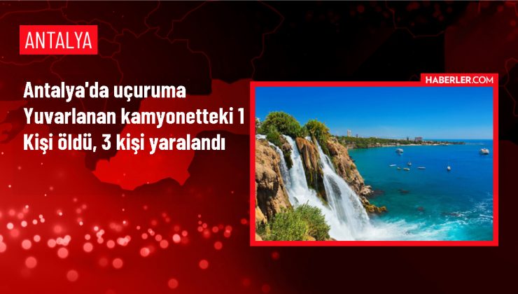 Alanya’da Kamyonet Uçuruma Yuvarlandı: 1 Ölü, 3 Yaralı