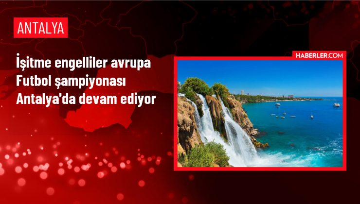 İşitme Engelliler Avrupa Futbol Şampiyonası devam ediyor