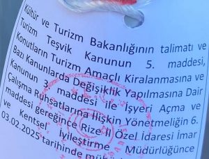 Fırtına Vadisindeki ruhsatsız turistik tesis ve oteller tek tek mühürleniyor