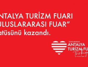 Antalya Turizm Fuarı “Uluslararası” ünvanını kazandı
