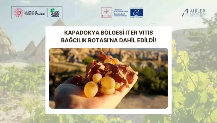Kapadokya, Iter Vitis Bağcılık Rotası’na Dahil Oldu